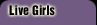 Live Girls